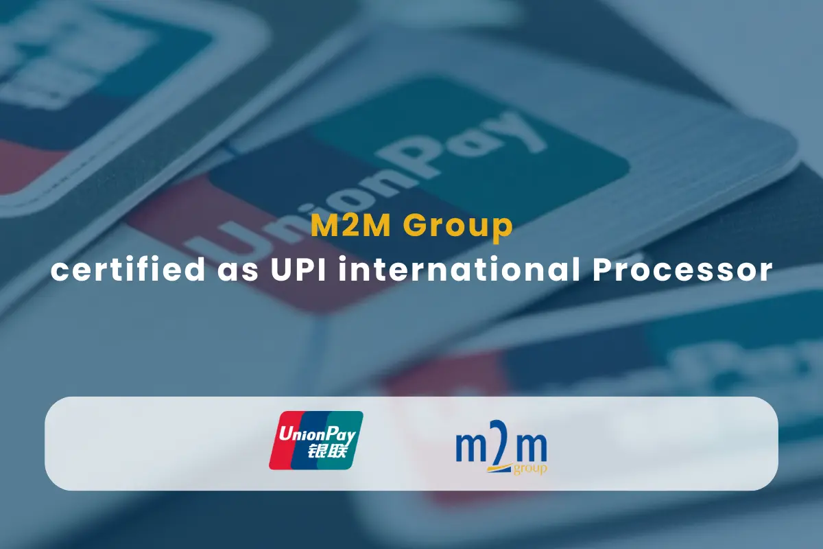 M2M Group - Epayment News - M2M Group is certified UPI International Processor
