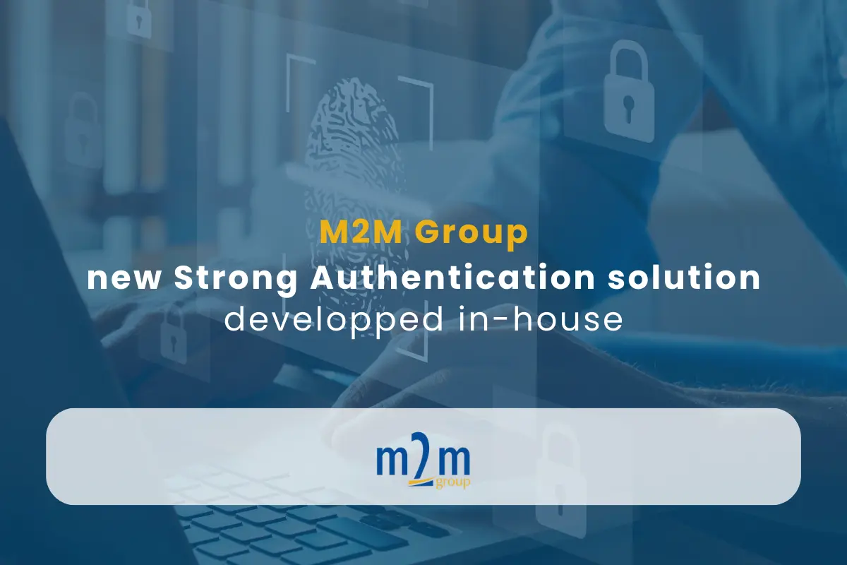M2M Group - Epayment News - M2M Group develops a Strong Authentication solution in-house